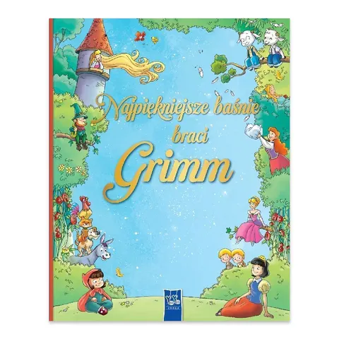 Najpiękniejsze baśnie braci Grimm