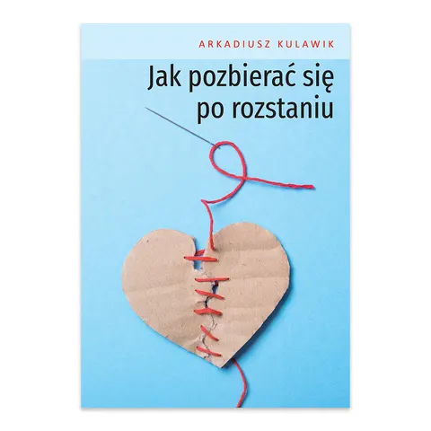 Jak pozbierać się po rozstaniu