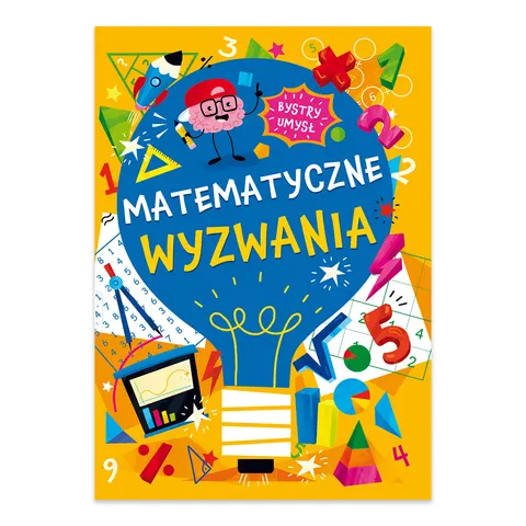 Matematyczne wyzwania. Bystry umysł