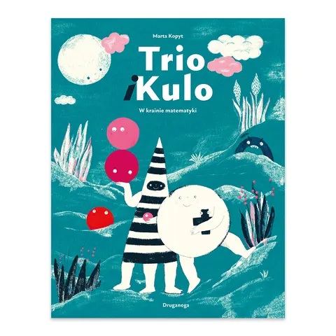 Trio i Kulo. W krainie matematyki