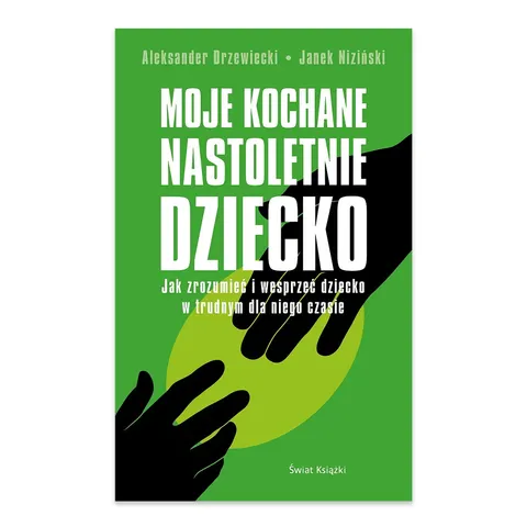 Moje kochane nastoletnie dziecko