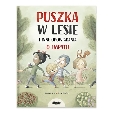 Puszka w lesie i inne opowiadania o empatii