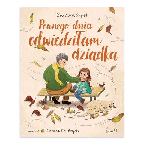 Pewnego dnia odwiedziłam dziadka