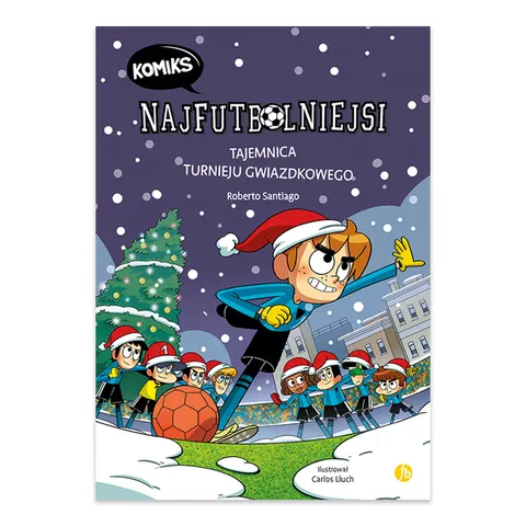 Tajemnica turnieju gwiazdkowego. Najfutbolniejsi Komiks