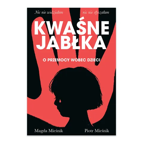 Kwaśne jabłka. O przemocy wobec dzieci