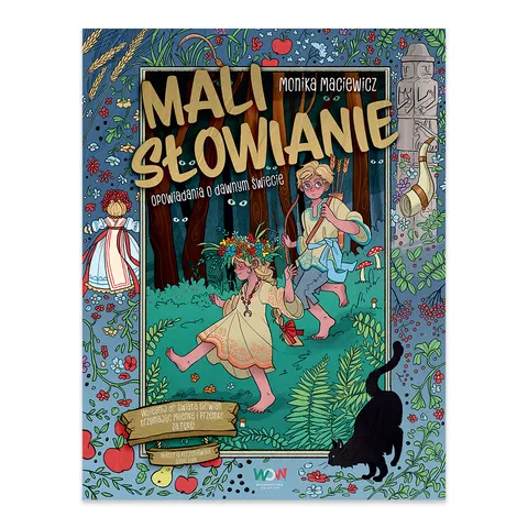 Mali Słowianie. Opowiadania o dawnym świecie