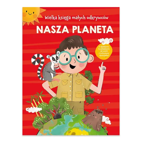 Nasza planeta. Wielka księga małych odkrywców