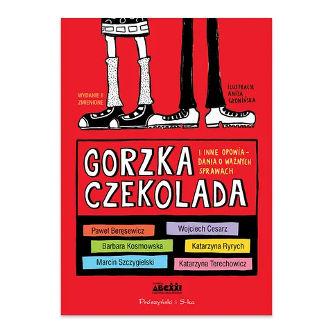Gorzka czekolada i inne opowiadania o ważnych sprawach