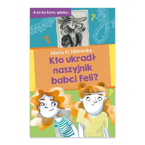 Kto ukradł naszyjnik babci Feli?