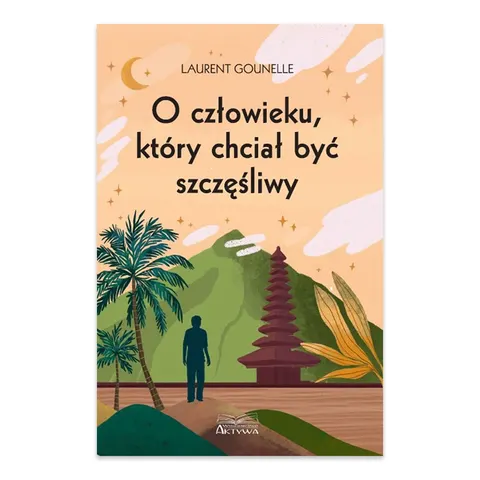 O człowieku, który chciał być szczęśliwy