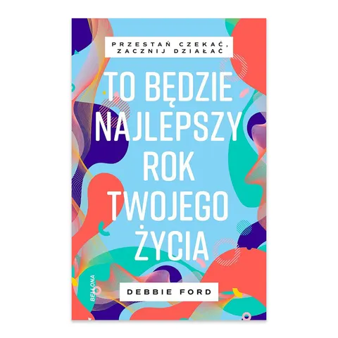 To będzie najlepszy rok twojego życia