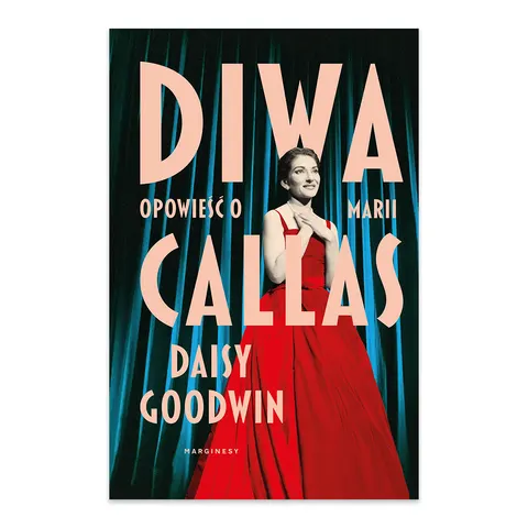 Diwa. Opowieść o Marii Callas