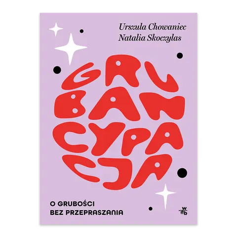 Grubancypacja. O grubości bez przepraszania