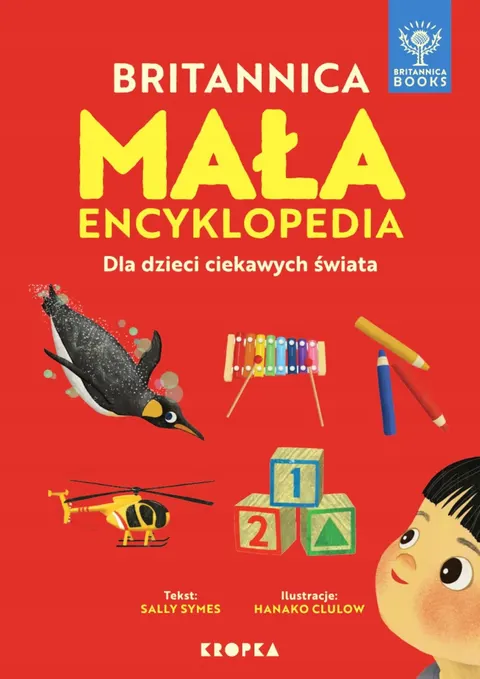 BRITANNICA Mała encyklopedia dla dzieci ciekawych świata