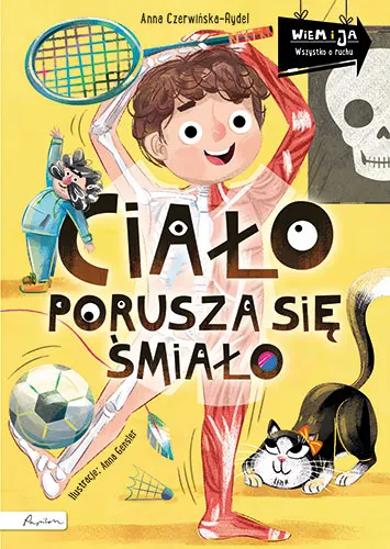 Ciało porusza się śmiało. Wiem i ja!