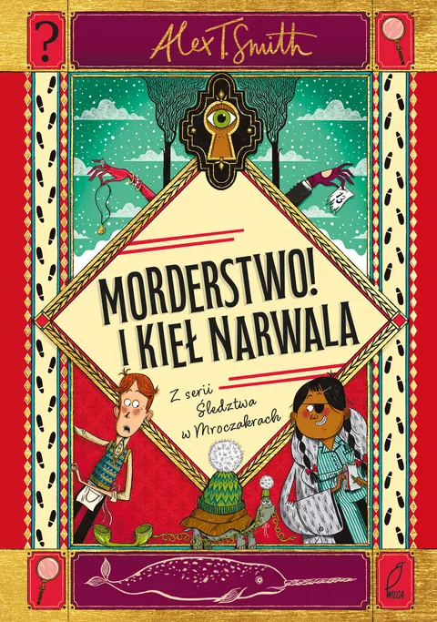 Morderstwo! I kieł narwala. Śledztwa w Mroczakrach