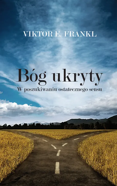 Bóg ukryty. W poszukiwaniu ostatecznego sensu