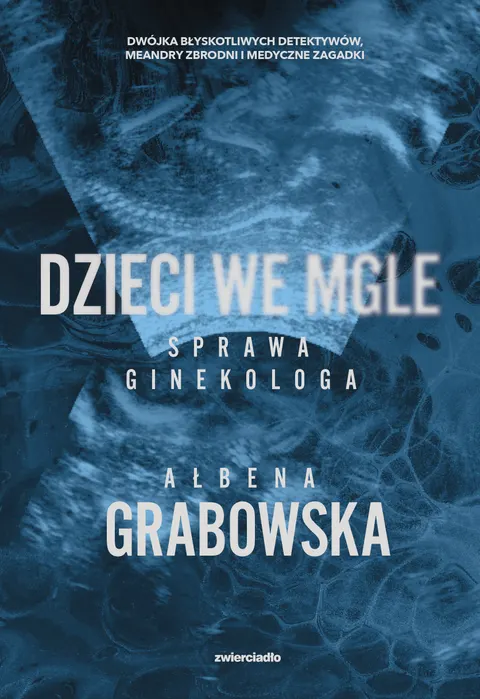 Dzieci we mgle. Sprawa ginekologa