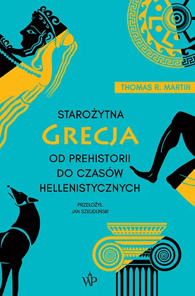 Starożytna Grecja. Od prehistorii do czasów hellenistycznych wyd. 2024