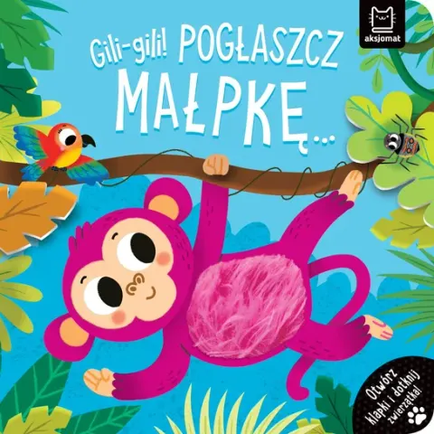 Gili-gili! Pogłaszcz małpkę Otwórz klapki i dotknij zwierzątka!