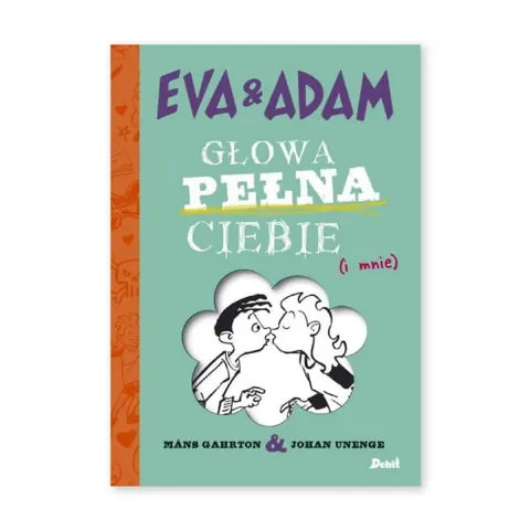 Eva i Adam. Głowa pełna ciebie