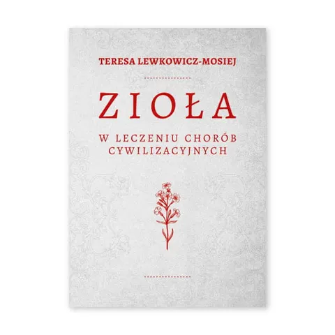 Zioła w leczeniu chorób cywilizacyjnych