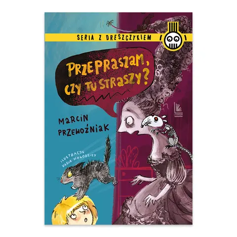 Przepraszam, czy tu straszy? Seria z dreszczykiem
