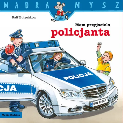 Mądra Mysz. Mam przyjaciela policjanta. Media Rodzina