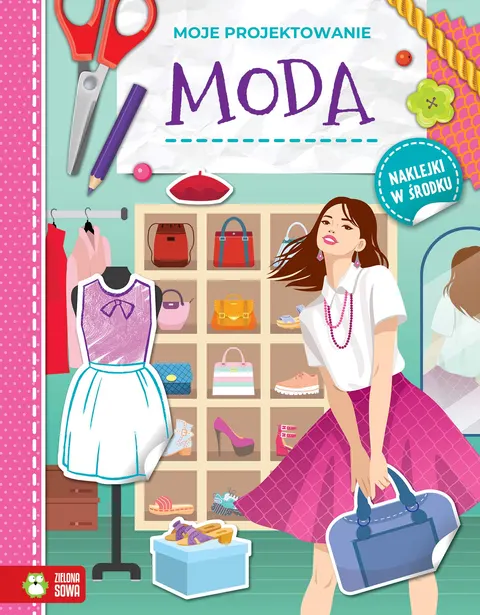 Moda. Moje projektowanie. Zielona Sowa