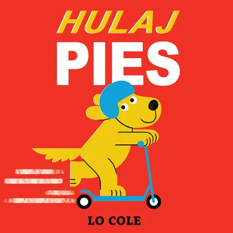 Hulajpies. Wydawnictwo Dwukropek