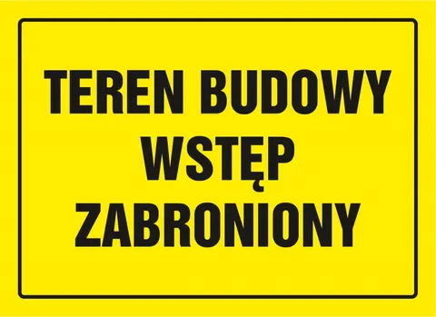 Znak TDC: Tablica budowlana TDC: Teren budowy wstęp zabroniony