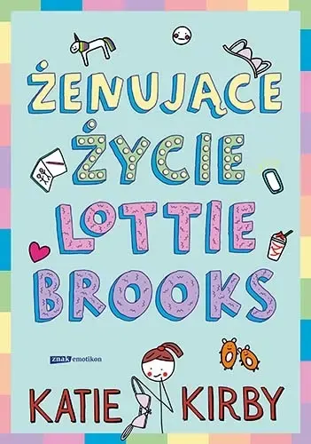 Żenujące życie Lottie Brooks. Książka dla Dzieci