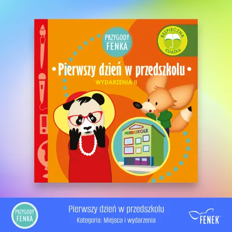 Przygody Fenka. Pierwszy dzień w przedszkolu