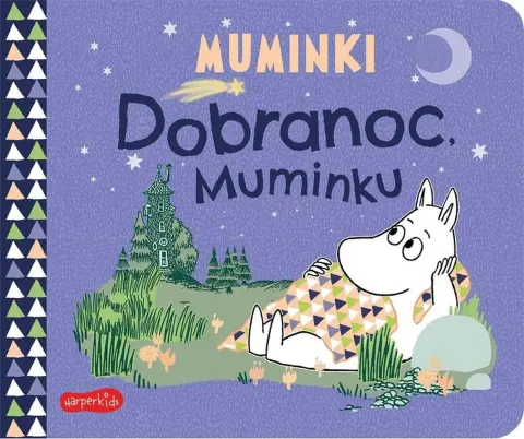 Dobranoc, Muminku. Muminki. Książeczka kartonowa dla dzieci