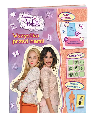 DISNEY VIOLETTA WSZYSTKO PRZED NAMI