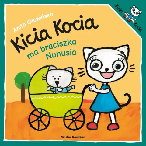 Kicia Kocia ma braciszka Nunusia / Wydawnictwo Media Rodzina