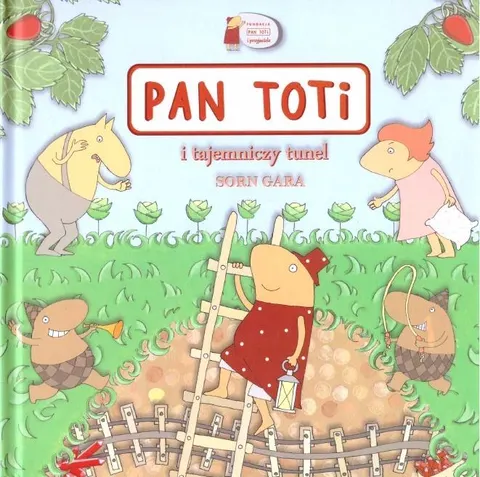 PAN TOTI Tajemniczy tunel