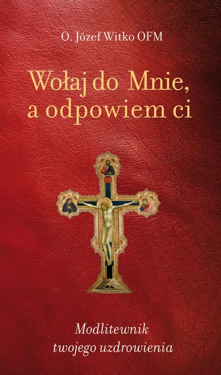 WOŁAJ DO MNIE, A ODPOWIEM CI