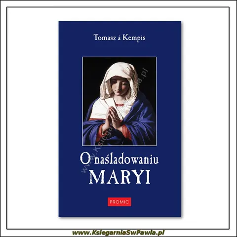 O naśladowaniu Maryi. Tomasz a Kempis