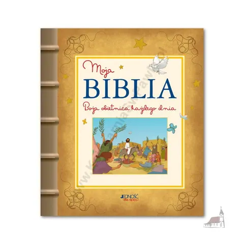 MOJA BIBLIA. BOŻA OBIETNICA KAŻDEGO DNIA