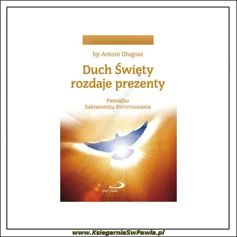 Duch Święty rozdaje prezenty. Pamiątka Sakramentu Bierzmowania (gołębica)