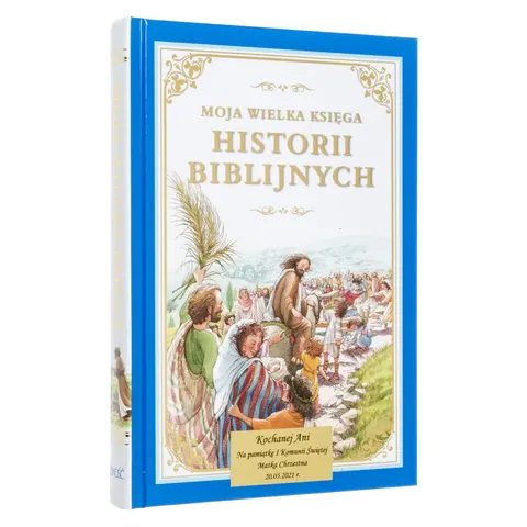 MOJA WIELKA KSIĘGA HISTORII BIBLIJNYCH