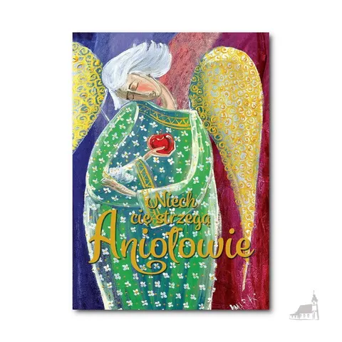 Niech cię strzegą Aniołowie. Seria: Z Aniołami