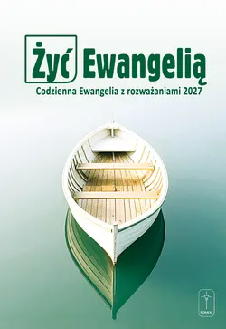 Żyć Ewangelią - Codzienna Ewangelia z rozważaniami 2027 oprawa twarda