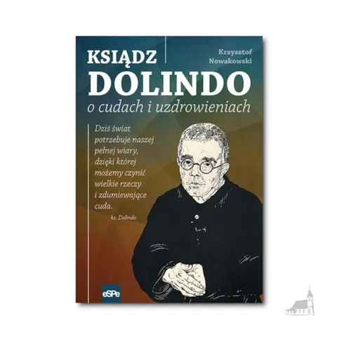 *KSIĄDZ DOLINDO O CUDACH I UZDROWIENIACH
