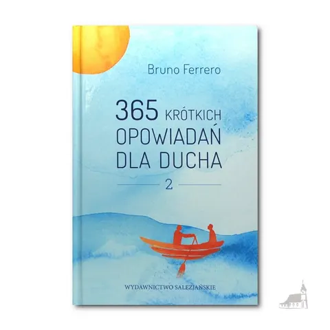 365 krótkich opowiadań dla ducha. Tom 2. Bruno Ferrero