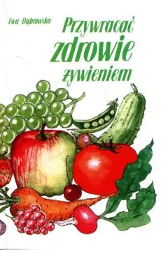 PRZYWRACAĆ ZDROWIE ŻYWIENIEM
