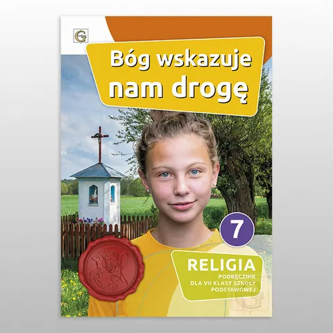 BÓG WSKAZUJE NAM DROGĘ 7 Podręcznik do religii Gaudium