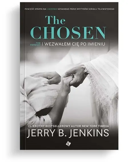 THE CHOSEN. TOM I I WEZWAŁEM CIĘ PO IMIENIU