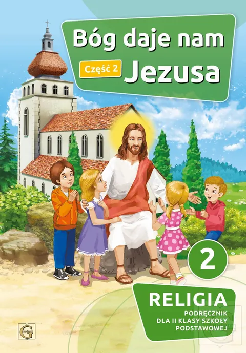 KL 2 SP KATECHIZM BÓG DAJE NAM JEZUSA CZ.2 NOWY'21